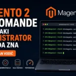 Magento 2 CLI komande koje svaki administrator treba da zna